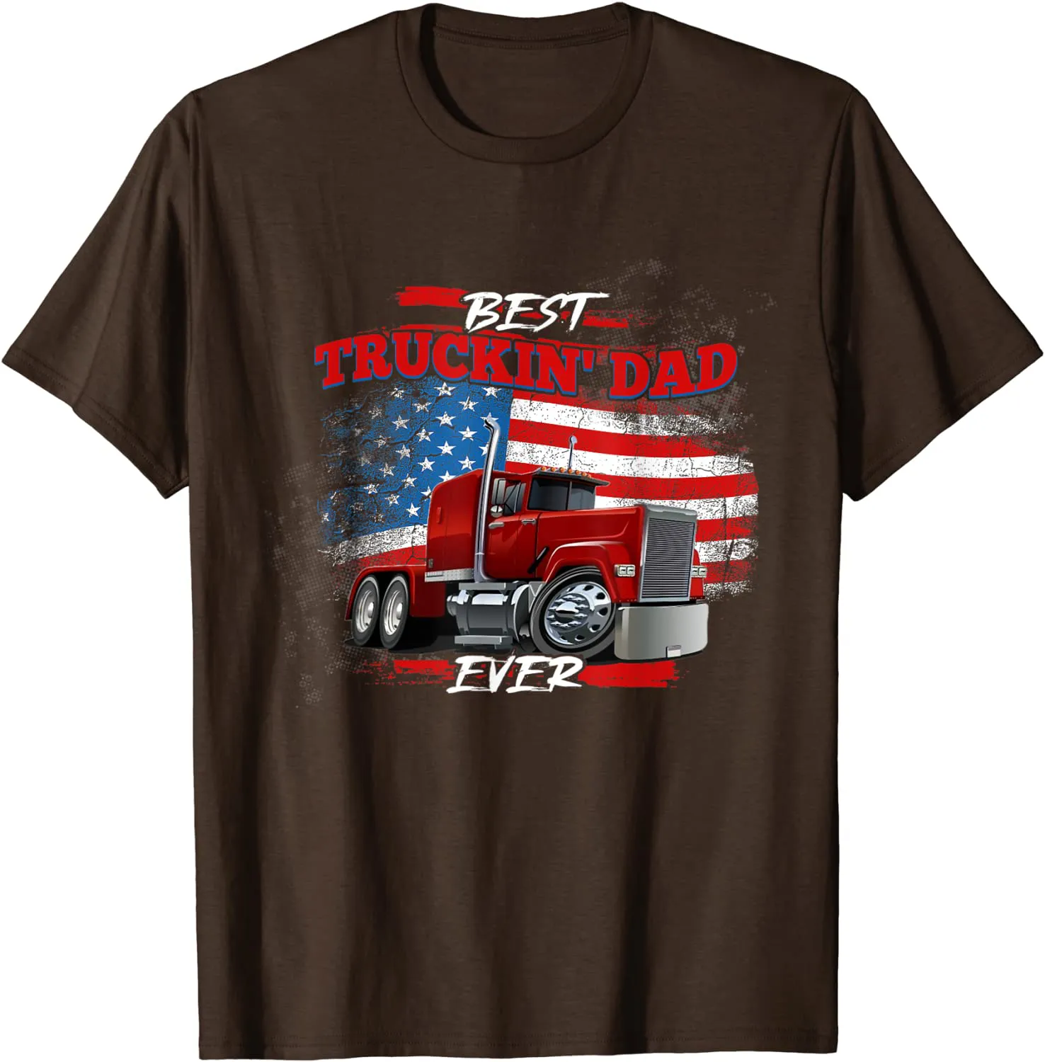 Best Trucking Dad Ever, Big Rig Trucker, Truckin Fathers Day T-Shirt